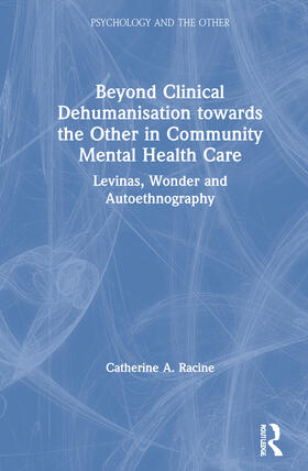 Racine |  Beyond Clinical Dehumanisation toward the Other in Community Mental Health Care | Buch |  Sack Fachmedien