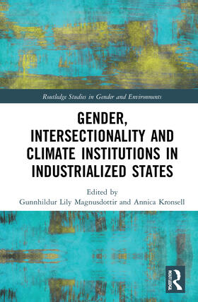 Magnusdottir / Kronsell |  Gender, Intersectionality and Climate Institutions in Industrialised States | Buch |  Sack Fachmedien