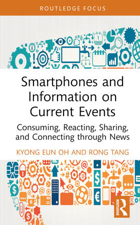 Oh / Tang |  Smartphones, Current Events and Mobile Information Behavior | Buch |  Sack Fachmedien