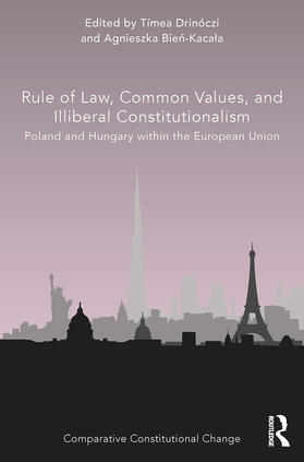 Drinóczi / Bie¿-Kaca¿a / Bien-Kacala |  Rule of Law, Common Values, and Illiberal Constitutionalism | Buch |  Sack Fachmedien