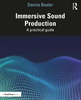 Baxter |  Immersive Sound Production | Buch |  Sack Fachmedien