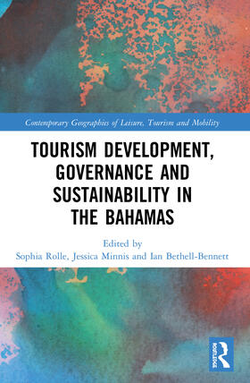 Rolle / Minnis / Bethell-Bennett |  Tourism Development, Governance and Sustainability in The Bahamas | Buch |  Sack Fachmedien