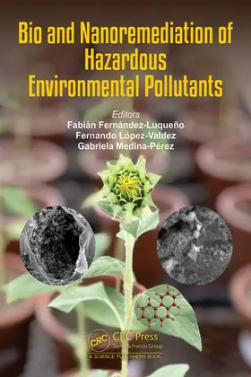 Luqueño / López-Valdez / Pérez |  Bio and Nanoremediation of Hazardous Environmental Pollutants | Buch |  Sack Fachmedien