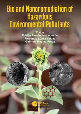 Luqueño / López-Valdez / Pérez |  Bio and Nanoremediation of Hazardous Environmental Pollutants | Buch |  Sack Fachmedien