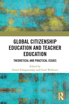 Schugurensky / Wolhuter |  Global Citizenship Education in Teacher Education | Buch |  Sack Fachmedien