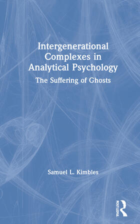 Kimbles |  Intergenerational Complexes in Analytical Psychology | Buch |  Sack Fachmedien