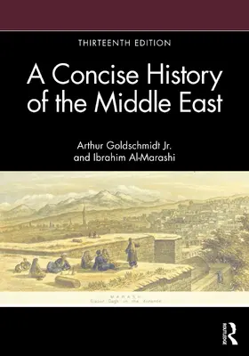 Goldschmidt Jr. / Al-Marashi |  A Concise History of the Middle East | Buch |  Sack Fachmedien