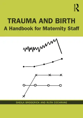 Broderick / Cochrane |  Trauma and Birth | Buch |  Sack Fachmedien