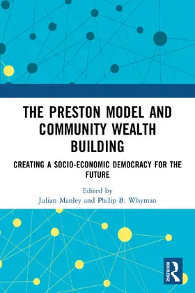 Manley / Whyman |  The Preston Model and Community Wealth Building | Buch |  Sack Fachmedien