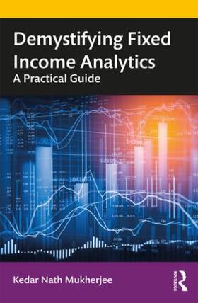 Mukherjee |  Demystifying Fixed Income Analytics | Buch |  Sack Fachmedien