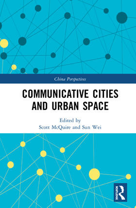 McQuire / Wei |  Communicative Cities and Urban Space | Buch |  Sack Fachmedien