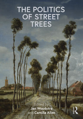 Woudstra / Allen |  The Politics of Street Trees | Buch |  Sack Fachmedien