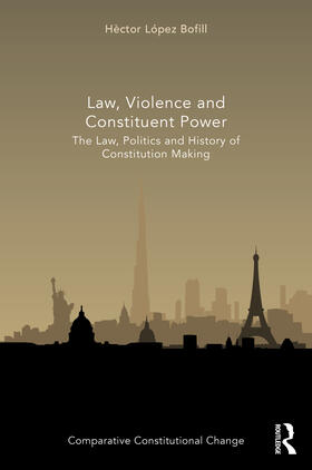 Bofill |  Law, Violence and Constituent Power | Buch |  Sack Fachmedien
