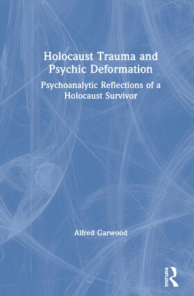 Garwood |  Holocaust Trauma and Psychic Deformation | Buch |  Sack Fachmedien