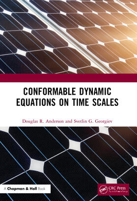 Anderson / Georgiev |  Conformable Dynamic Equations on Time Scales | Buch |  Sack Fachmedien