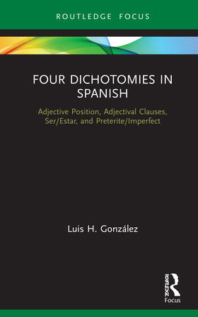 González |  Four Dichotomies in Spanish | Buch |  Sack Fachmedien