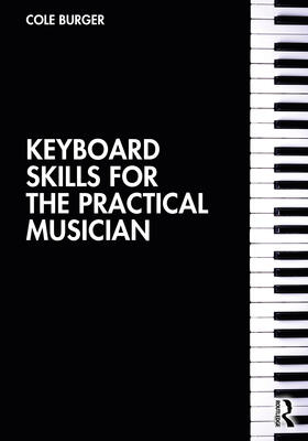 Burger |  Keyboard Skills for the Practical Musician | Buch |  Sack Fachmedien