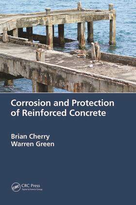 Cherry / Green |  Corrosion and Protection of Reinforced Concrete | Buch |  Sack Fachmedien