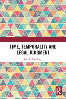 Chowdhury |  Time, Temporality and Legal Judgment | Buch |  Sack Fachmedien