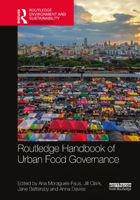 Moragues-Faus / Clark / Battersby |  Routledge Handbook of Urban Food Governance | Buch |  Sack Fachmedien