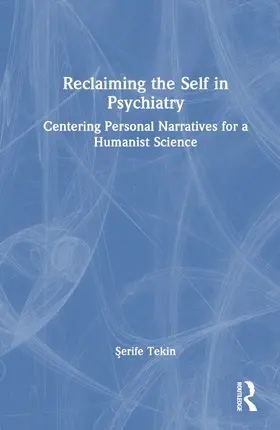 Tekin |  Reclaiming the Self in Psychiatry | Buch |  Sack Fachmedien