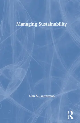 Gutterman |  Managing Sustainability | Buch |  Sack Fachmedien