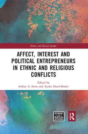 Stein / Harel-Shalev |  Affect, Interest and Political Entrepreneurs in Ethnic and Religious Conflicts | Buch |  Sack Fachmedien