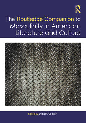 Cooper |  The Routledge Companion to Masculinity in American Literature and Culture | Buch |  Sack Fachmedien