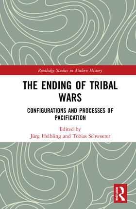 Helbling / Schwoerer |  The Ending of Tribal Wars | Buch |  Sack Fachmedien