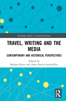 Korte / Sennefelder |  Travel, Writing and the Media | Buch |  Sack Fachmedien