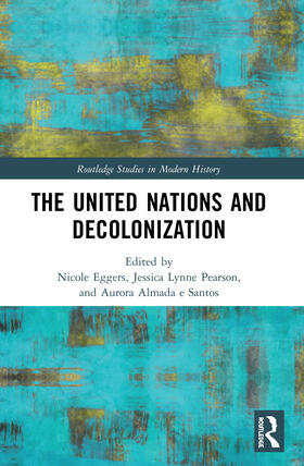 Eggers / Pearson / Almada e Santos |  The United Nations and Decolonization | Buch |  Sack Fachmedien