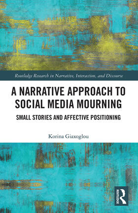 Giaxoglou |  A Narrative Approach to Social Media Mourning | Buch |  Sack Fachmedien