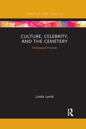 Levitt |  Culture, Celebrity, and the Cemetery | Buch |  Sack Fachmedien