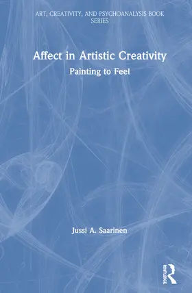 Saarinen |  Affect in Artistic Creativity | Buch |  Sack Fachmedien