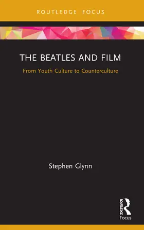 Glynn |  The Beatles and Film | Buch |  Sack Fachmedien