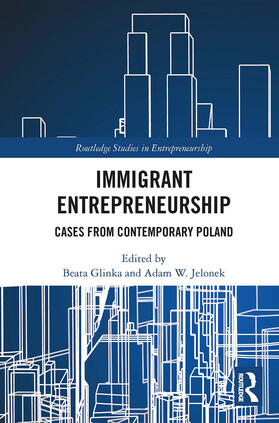Jelonek / Glinka |  Immigrant Entrepreneurship | Buch |  Sack Fachmedien