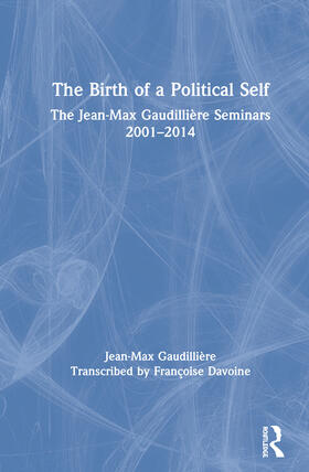 Gaudillière / Davoine |  The Birth of a Political Self | Buch |  Sack Fachmedien