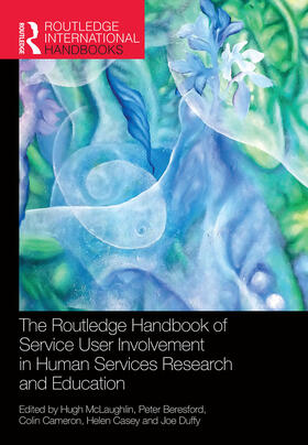 Cameron / McLaughlin / Casey |  The Routledge Handbook of Service User Involvement in Human Services Research and Education | Buch |  Sack Fachmedien