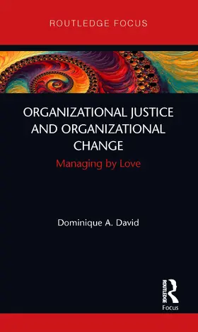 David |  Organizational Justice and Organizational Change | Buch |  Sack Fachmedien