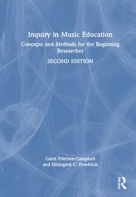 Frierson-Campbell / Froehlich |  Inquiry in Music Education | Buch |  Sack Fachmedien