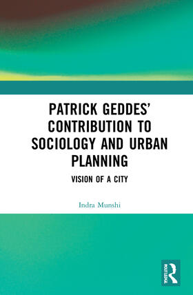 Munshi |  Patrick Geddes' Contribution to Sociology and Urban Planning | Buch |  Sack Fachmedien