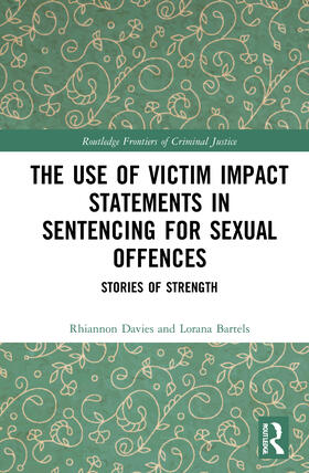 Davies / Bartels |  The Use of Victim Impact Statements in Sentencing for Sexual Offences | Buch |  Sack Fachmedien