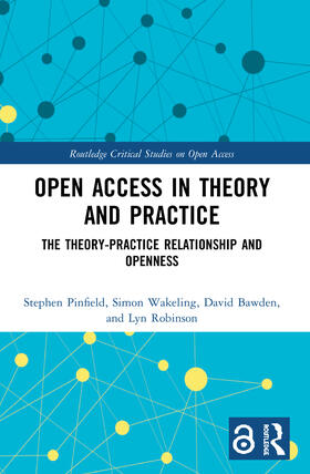 Pinfield / Wakeling / Bawden |  Open Access in Theory and Practice | Buch |  Sack Fachmedien