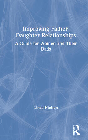 Nielsen |  Improving Father-Daughter Relationships | Buch |  Sack Fachmedien