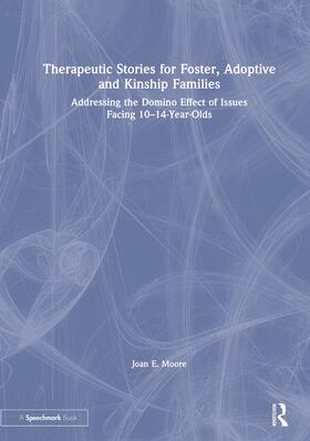 Moore |  Therapeutic Stories for Foster, Adoptive and Kinship Families | Buch |  Sack Fachmedien