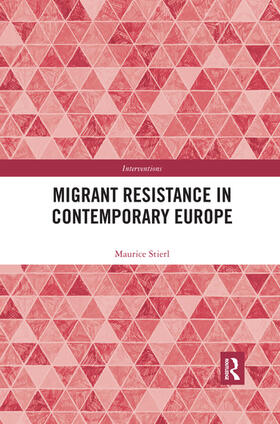 Stierl |  Migrant Resistance in Contemporary Europe | Buch |  Sack Fachmedien