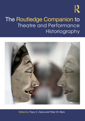 Davis / Marx |  The Routledge Companion to Theatre and Performance Historiography | Buch |  Sack Fachmedien