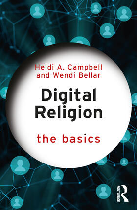 Campbell / Bellar |  Digital Religion: The Basics | Buch |  Sack Fachmedien