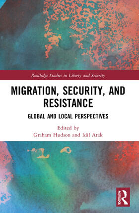 Hudson / Atak |  Migration, Security, and Resistance | Buch |  Sack Fachmedien