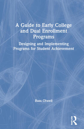Olwell |  A Guide to Early College and Dual Enrollment Programs | Buch |  Sack Fachmedien